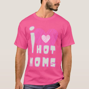 Camiseta Amo a las mamás calientes Citas divertidas regalos