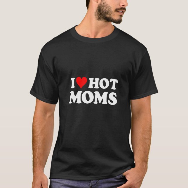 Camiseta Amo a las mamás calientes el corazón rojo diciendo (Anverso)