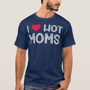 Camiseta Amo a las mamás calientes Graciosas de amor rojo