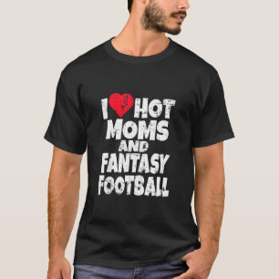 Camiseta Amo a las mamás calientes y la fiesta de draft de