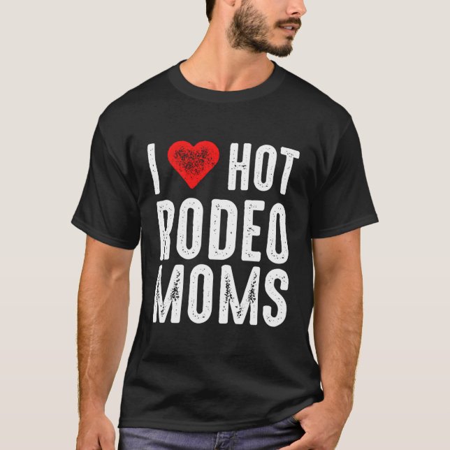 Camiseta Amo a las mamás de rodeo calientes (Anverso)
