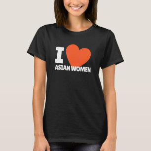 Camiseta Amo a las mujeres asiáticas del corazón