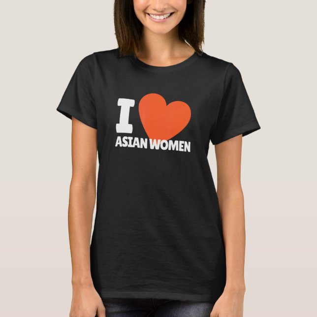 Camiseta Amo a las mujeres asiáticas del corazón (Anverso)