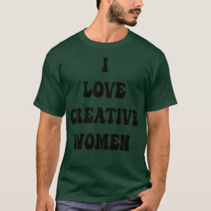 Camiseta amo a las mujeres creativas 1