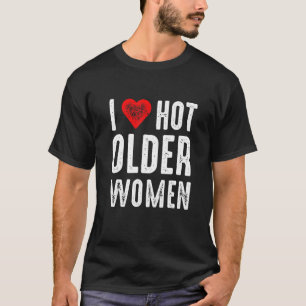 Camiseta Amo a las mujeres de edad avanzada