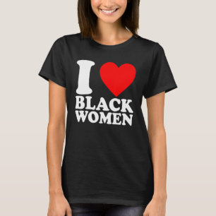 Camiseta Amo a las mujeres negras es un bello orgullo negro