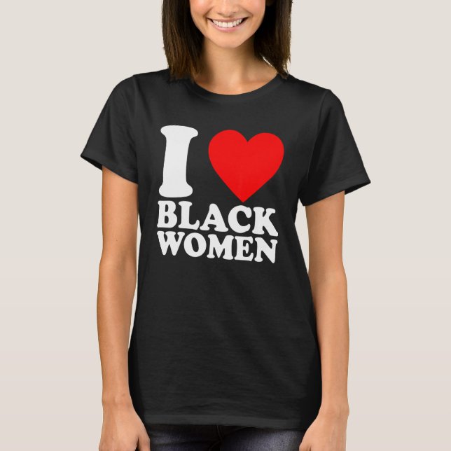 Camiseta Amo a las mujeres negras es un bello orgullo negro (Anverso)