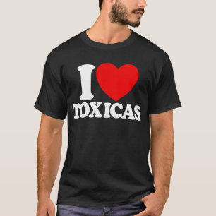 Camiseta Amo a las Tóxicas Tóxicas del Corazón Rojo