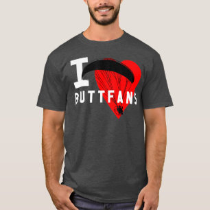 Camiseta Amo a los Buttfans Paraglider Ultralight PPG PPC