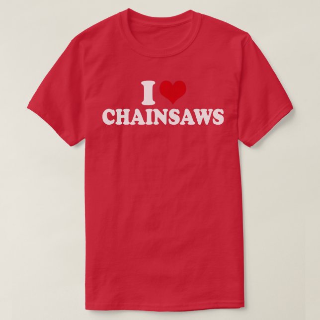 Camiseta Amo a los chainsaws1 (Diseño del anverso)