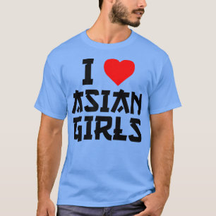 Camiseta Amo a los Chicas asiáticos que yo corazón a los Ch