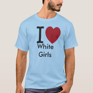 Camiseta amo a los chicas blancos