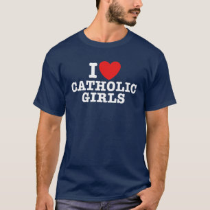 Camiseta Amo a los Chicas católicos