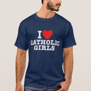 Camiseta Amo a los Chicas católicos
