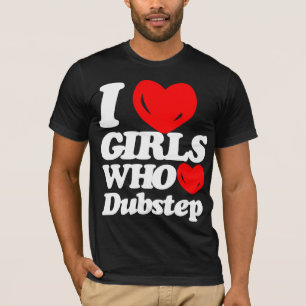 Camiseta Amo a los chicas que aman Dubstep (blanco/el rojo)