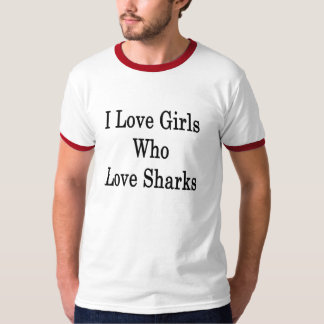 Camiseta Amo a los chicas que aman tiburones
