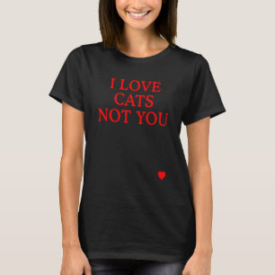 Camiseta Amo a los gatos no a ti  Gato