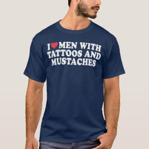 Camiseta Amo a los hombres con tatuajes y bigotes cita dive