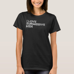Camiseta Amo a los hombres sumisos día de San Valentín Solt