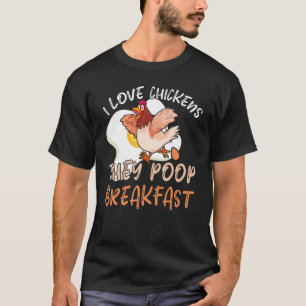 Camiseta Amo a los pollos que cagan al granjero del desayun