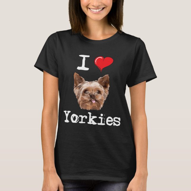 Camiseta Amo a los Yorkies Orgullosos Yorkshire Terrier Dog (Anverso)