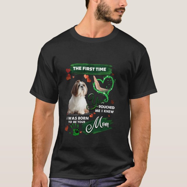 Camiseta Amo A Mamá Shih Tzu La Primera Vez Que Me Tocaste (Anverso)
