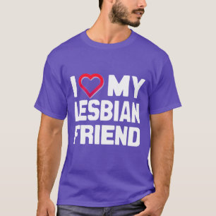 CAMISETA AMO A MI AMIGO LESBIANO - -