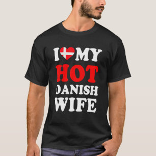 Camiseta Amo a mi caliente esposa danesa regalo divertido p