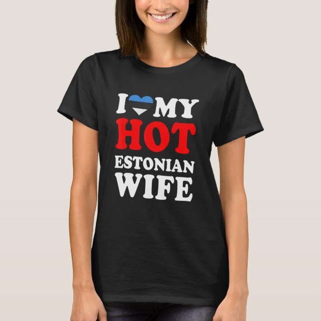 Camiseta Amo a mi caliente esposa estonia (Anverso)