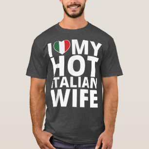 Camiseta Amo a mi caliente esposa italiana divertida Italia