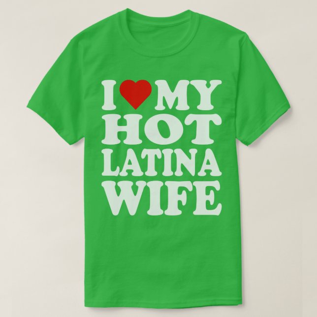 Camiseta Amo a mi caliente esposa latina (Diseño del anverso)