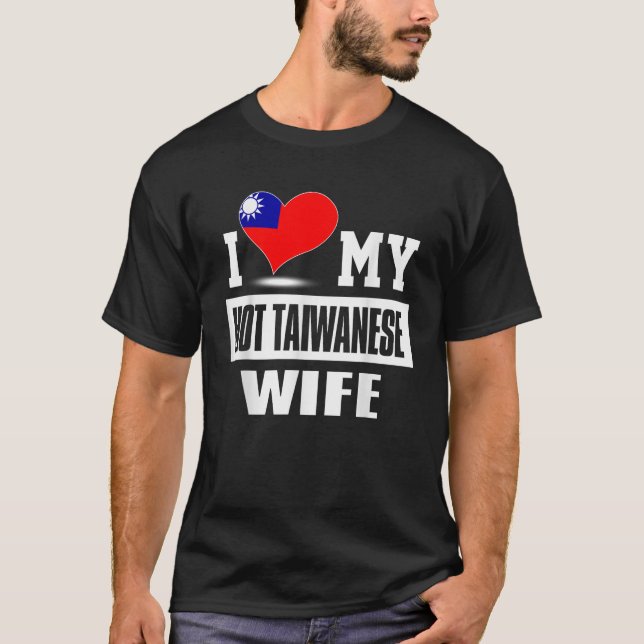 Camiseta Amo a mi caliente esposa taiwanesa Taiwán (Anverso)