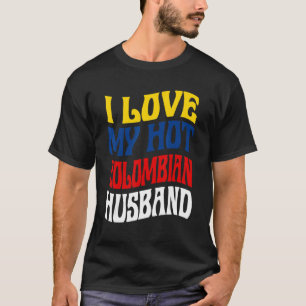 Camiseta Amo a mi caliente esposo colombiano Orgullo de Col
