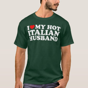 Camiseta Amo a mi caliente esposo italiano amigos