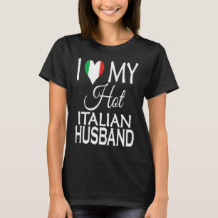 Camiseta Amo a mi caliente esposo italiano bandera de Itali