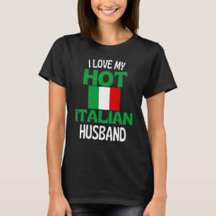 Camiseta Amo a mi caliente esposo italiano   Italia Relació