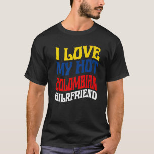 Camiseta Amo a mi caliente novia colombiana Orgullo de Colo