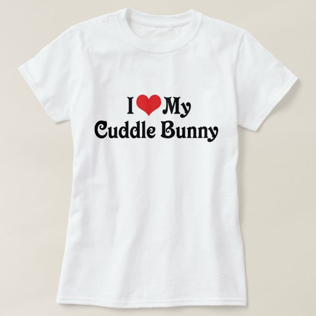 Camiseta Amo A Mi Conejito De Cuddle (Diseño del anverso)