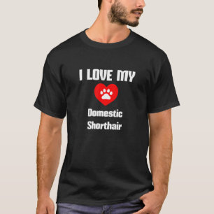 Camiseta Amo a mi doméstico de pelo corto para hombres y mu