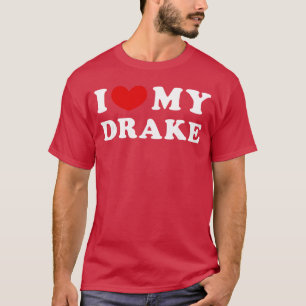 Camiseta Amo a mi Drake, amo a mi chico Drake
