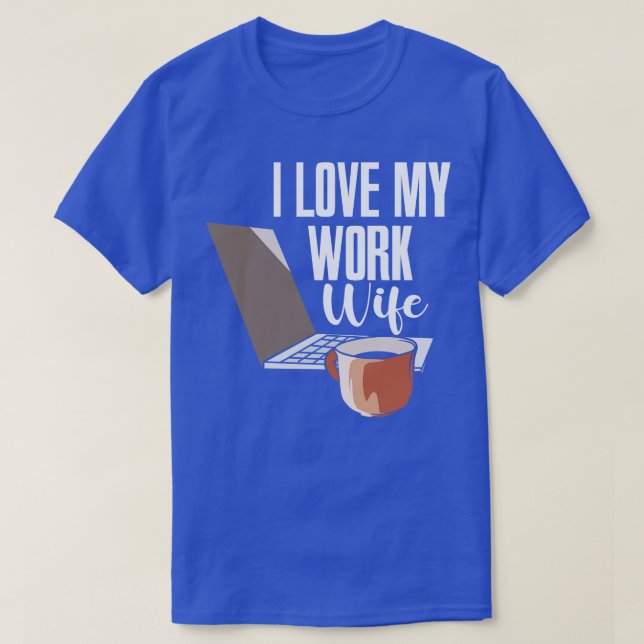 Camiseta Amo A Mi Esposa De Trabajo (Diseño del anverso)