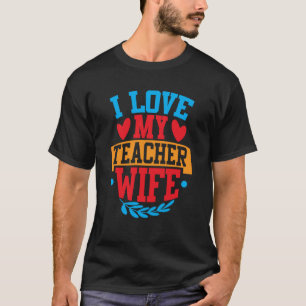Camiseta Amo A Mi Esposa Docente Amo A Mi Esposa Pareja Val