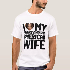 Camiseta Amo a mi esposa estadounidense inteligente y calie