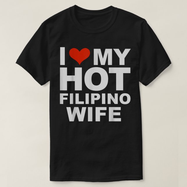 Camiseta Amo a mi esposa filipina sexy casada con un esposo (Diseño del anverso)