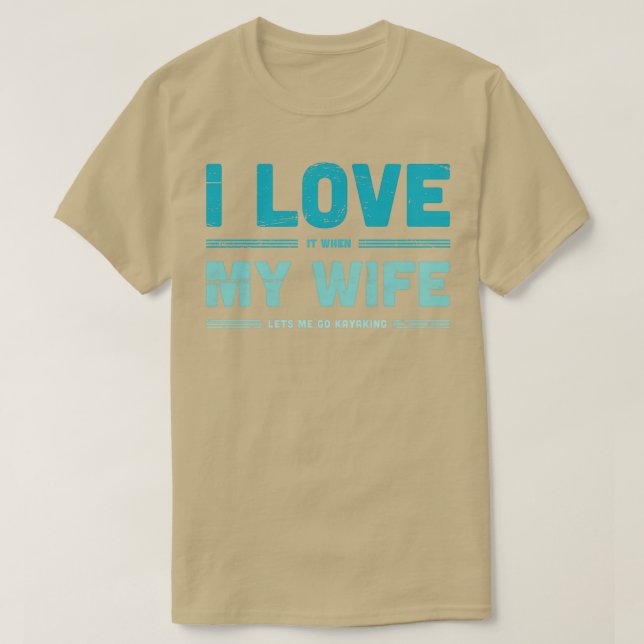 Camiseta Amo A Mi Esposa Funny Cita Kayak (Diseño del anverso)