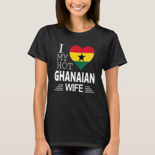 Camiseta Amo a mi esposa ghanesa caliente Bandera ghanesa