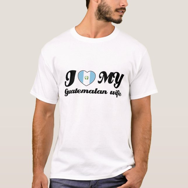 Camiseta Amo a mi esposa guatemalteca (Anverso)