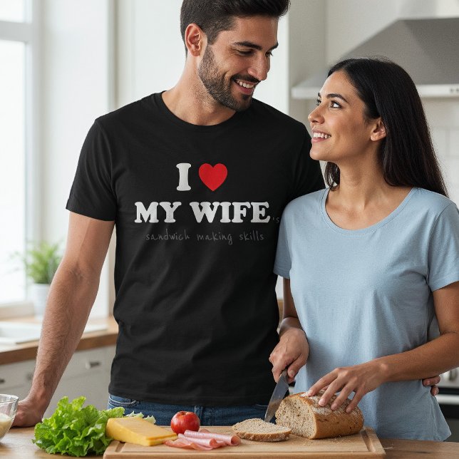 Camiseta Amo a mi esposa (Habilidades de preparación de sán (Subido por el creador)