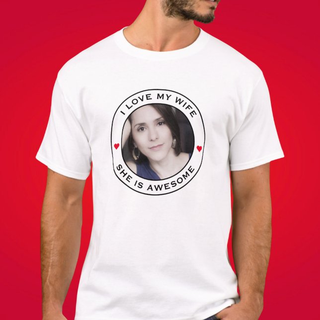 Camiseta Amo a mi Esposa Increíble Foto Texto Corazón (Subido por el creador)