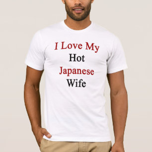 Camiseta Amo a mi esposa japonesa caliente